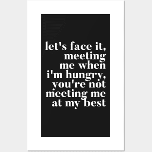 Let's face it meeting me when I'm hungry, you're not meeting me at my best - RHONY Ramona Quote Posters and Art